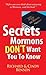 Secrets Mormons Don't Want ...