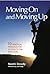 Moving On and Moving Up by Naomi Dowdy