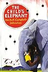 The Child's Elephant by Rachel Campbell-Johnston
