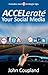 ACCELerate Your Social Media by John Coupland