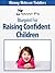 Raising Confident Children: A Nanny P Blueprint for Building Your Child's Self-Esteem (Nanny Notes on Toddlers Book 4)