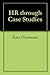 HR through Case Studies by Ravi Dharmarao