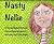 Nasty Nellie