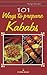 101 Ways to Prepare Kababs by Satarupa Banerjee
