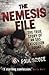 The Nemesis File: The True ...