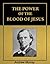 The Power of the Blood of Jesus [Illustrated] [Annotated]