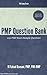 PMP Question Bank: 360 PMP Exam Sample Questions