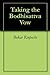 Taking the Bodhisattva Vow by Bokar Rinpoche