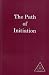 The Path of Initiation I an...