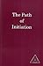 The Path of Initiation I and II