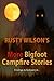 More Bigfoot Campfire Stories by Rusty Wilson