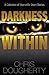 Darkness Within, A Collection of Horrorific Short Stories