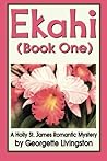 Ekahi (A Holly St. James Romantic Mystery Book 1)
