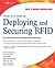 How to Cheat at Deploying and Securing RFID