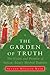 The Garden of Truth: Knowledge, Love, and Action