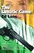 The Lunatic Game (The Going Dark Series Book 3)
