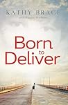 Born to Deliver