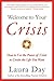 Welcome to Your Crisis by Laura Day