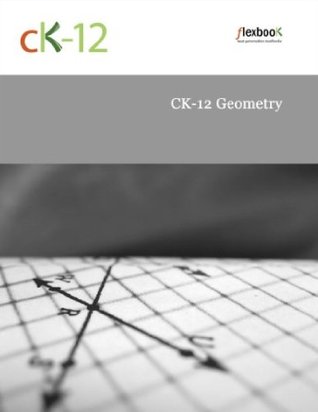 CK-12 Geometry (Kindle Edition)