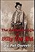 The Authentic Life of Billy The Kid by Pat F. Garrett