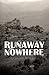Run Away to Nowhere