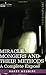 MIRACLE MONGERS AND THEIR METHODS: A Complete Expos: A Complete Expose