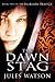 The Dawn Stag by Jules Watson The Dawn Stag by Jules Watson