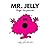 Mr. Jelly by Roger Hargreaves Mr. Jelly by Roger Hargreaves
