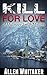Kill for Love (Holloway Smith Mystery Series)