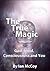 The True Magic: God, Mind, Consciousness and You