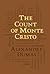 The Count of Monte Cristo by Alexandre Dumas