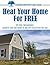 Heat Your Home for Free (Best of Mother Earth News)