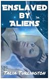 Enslaved by Aliens Enslaved by Aliens
