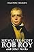 Rob Roy and Other Works by Sir Walter Scott (Unexpurgated Edition) (Halcyon Classics)