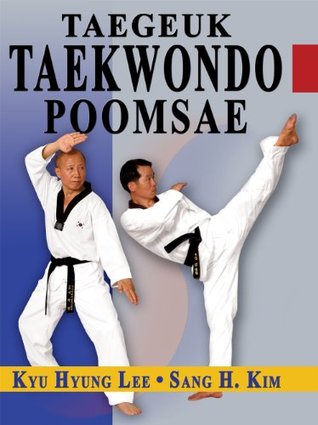 Tae Kwon Do Taegeuk Poomsae (Taekwondo Poomsae series Book 1)