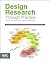 Design Research Through Practice by Ilpo Koskinen