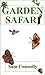 Garden Safari by Sam Connolly
