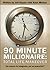 90 Minute Millionnaire - Total Life Makeover