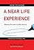 How to Avoid A Near Life Experience: Revised Edition