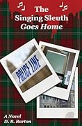 The Singing Sleuth Goes Home