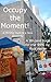 Occupy the Moment: A Mindfu...