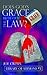 Does God's Grace Blot Out The Law? by Joe Crews