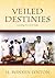 Veiled Destinies: Learning To Live In India
