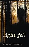 Light Fell by Evan Fallenberg