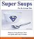Super Soups for the Average...