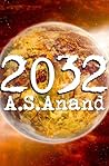 2032 by A.S. Anand