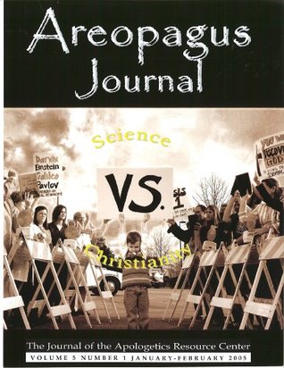 Science vs. Christianity. The Areopagus Journal of the Apologetics Resource Center. Volume5, Number1. (Kindle Edition)