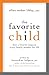 Favorite Child by Ellen Weber Libby Favorite Child by Ellen Weber Libby