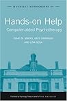 Hands-on Help: Computer-aided Psychotherapy (Maudsley Series Book 49) Hands-on Help: Computer-aided Psychotherapy (Maudsley Series Book 49)