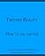 Twitter Reality - How to ef...